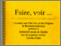 [thumbnail of Faire, voir... : Mémoire sur l'art actuel des régions & recommandations]